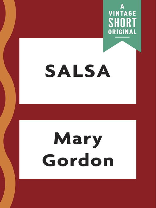 Title details for Salsa by Mary Gordon - Available